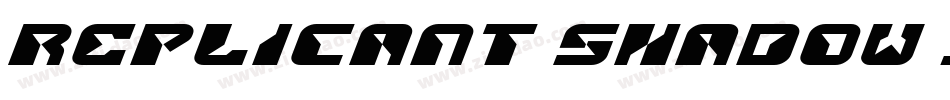 Replicant Shadow Italic字体转换